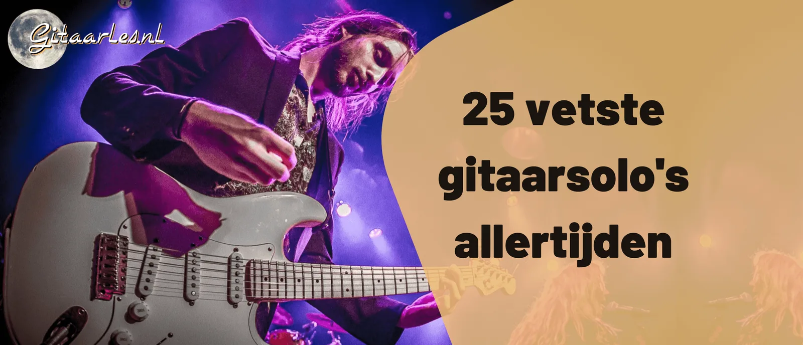 Gitaarsolo's leren spelen met de 25 vetste gitaarsolo's aller tijden!