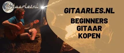 Gitaar voor beginners: welke is de beste en waar moet je op letten?