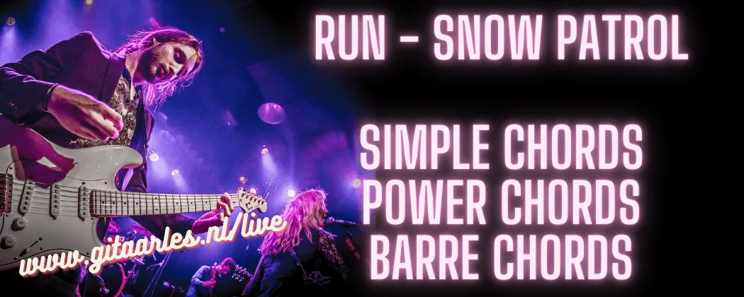 Run van Snow Patrol mee leren spelen met open en barré akkoorden en powerchords