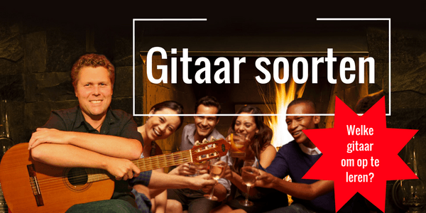 Gitaar Soorten (beluister en bekijk de video!)
