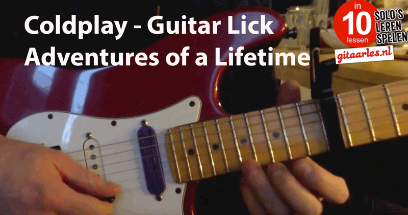 Coldplay - Adventure of a Lifetime op gitaar leren spelen
