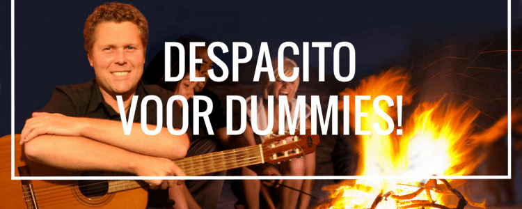 Despacito voor dummies op gitaar zonder akkoorden!