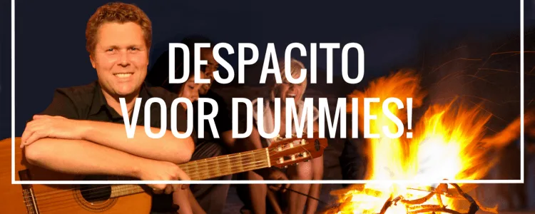 Despacito voor dummies op gitaar zonder akkoorden!