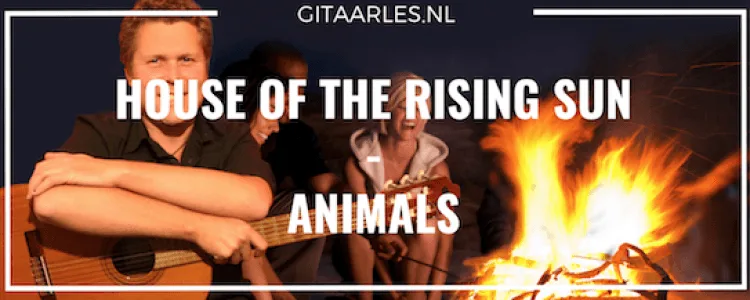 House of the Rising Sun - Animals op gitaar mee spelen