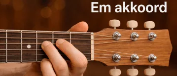 Em akkoord gitaar: wat moet je allemaal weten?